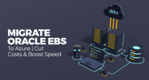 Oracle EBS to Azure migration