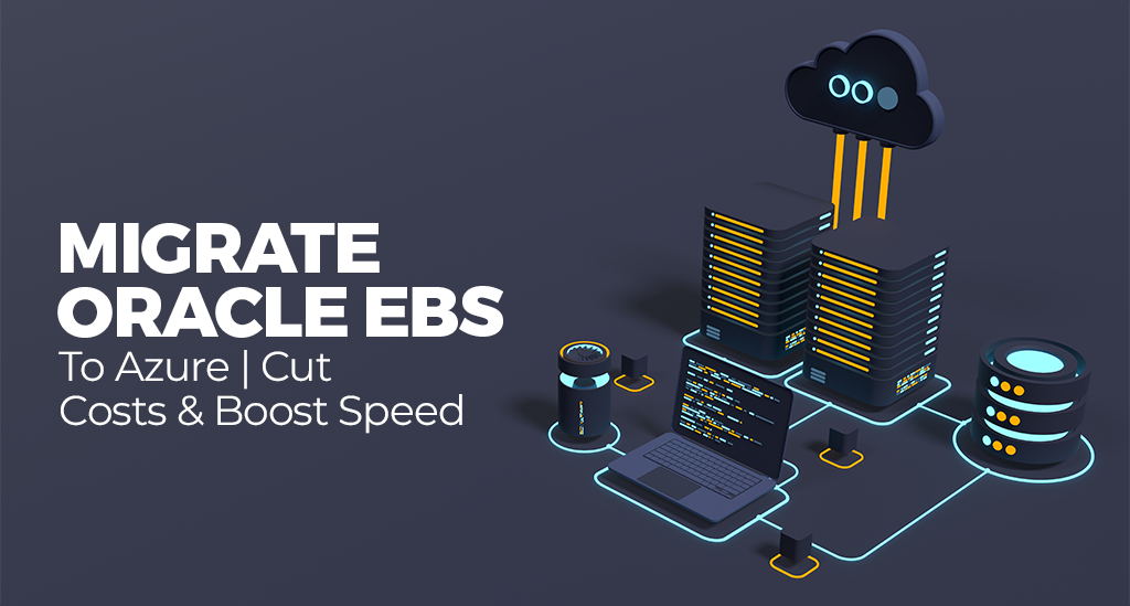 Oracle EBS to Azure migration