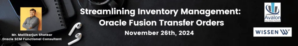Webinar on Streamlining Inventory Management Oracle Fusion Transfer Orders