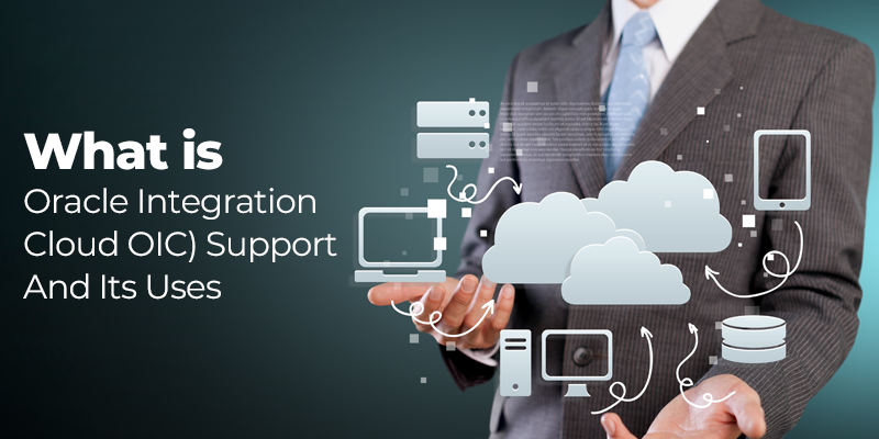 Oracle Integration Cloud (OIC) Support