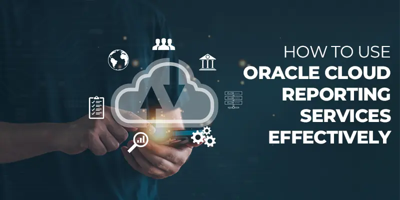 Oracle Cloud Reporting Services